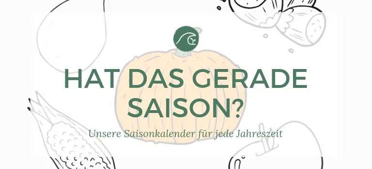 Hat das gerade Saison? Saisonkalender Obst und Gemüse (PDF): Kostenlosen Saisonkalender einfach herunterladen und ausdrucken!