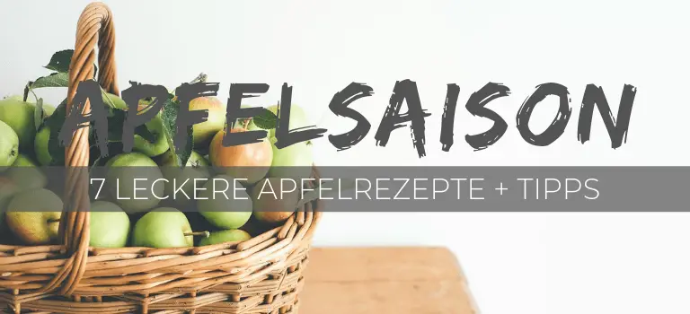 Zu viele Äpfel? Wir haben 7 leckere Apfel Rezepte inklusive Tipps für euch!