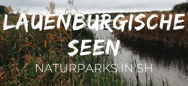 Naturpark Lauenburgische Seen: Naturparks Schleswig-Holstein: nordischgruen